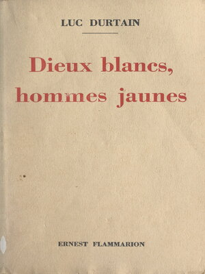 cover image of Dieux blancs, hommes jaunes